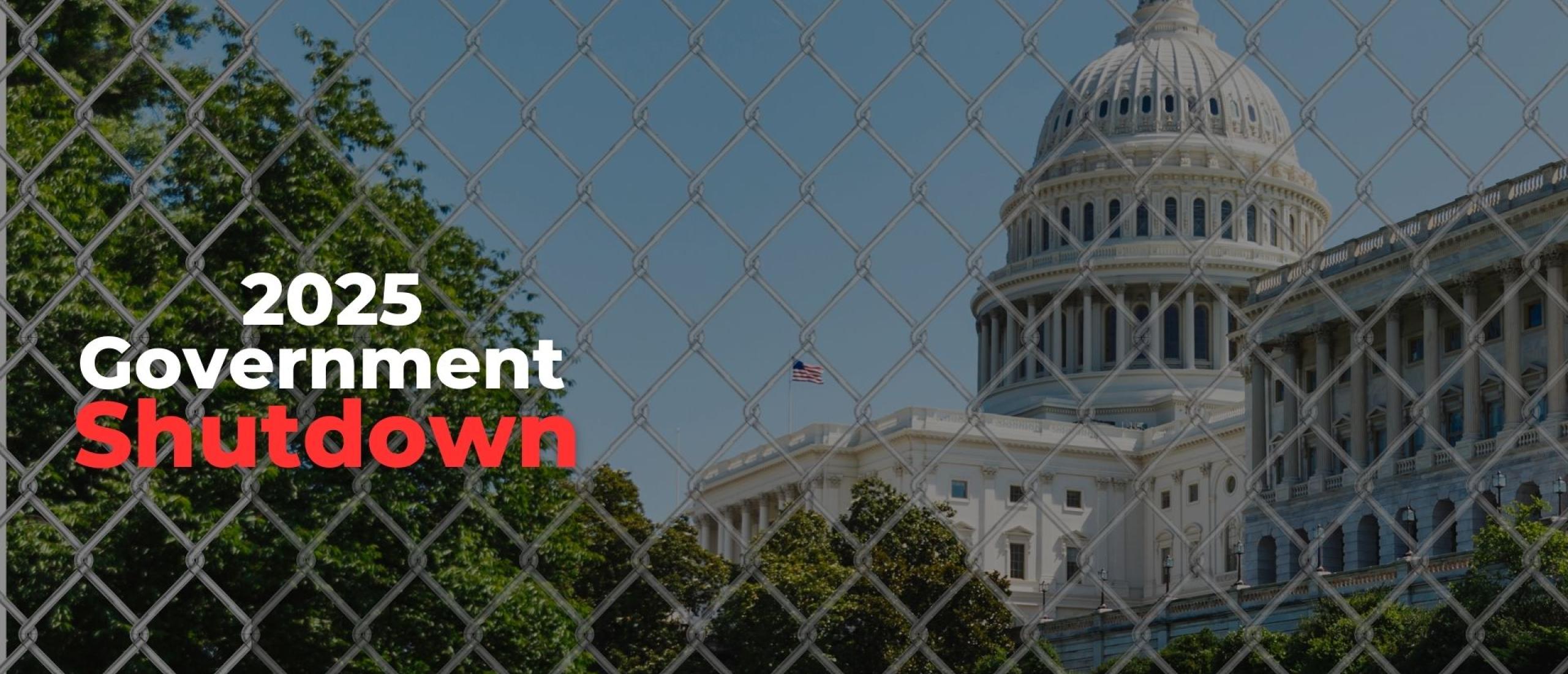 2025 Government Shutdown text overlaying a dark black background with the capitol in the background. 